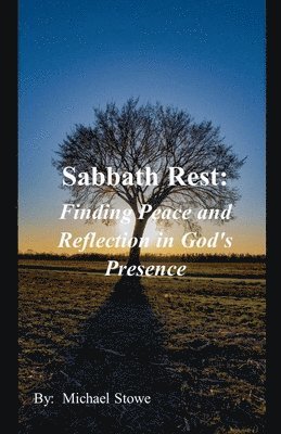 bokomslag Sabbath Rest Finding Peace and Reflection in God's Presence