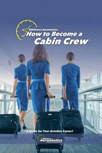 bokomslag How to become a cabin crew