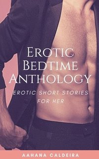 bokomslag Erotic Bedtime Anthology - Erotic Short Stories for Her