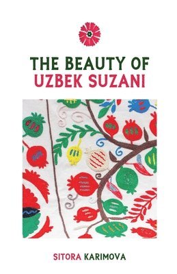 The Beauty of Uzbek Suzani 1