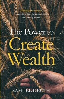 Samuel Deuth - Power to Create Wealth, Häftad