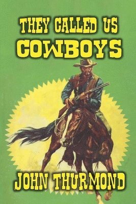 They Called Us Cowboys 1