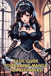 bokomslag Basic Guide to Drawing Manga for Beginners