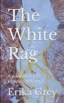 Erika Grey - White Rag, Häftad