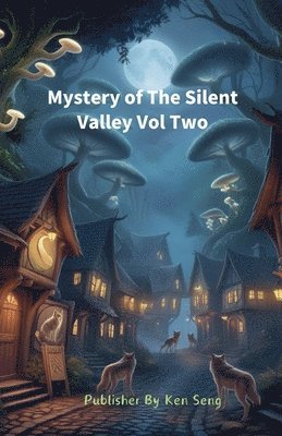 Ken Seng - Mystery of The Silent Valley Vol Two, Häftad