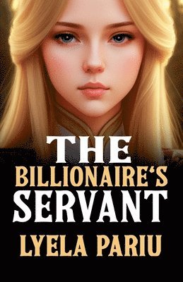 bokomslag The Billionaire's Servant