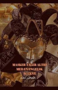 bokomslag Masker Taler Altid Med En Engelsk Accent