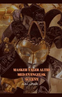 Alba Longa - Masker Taler Altid Med En Engelsk Accent, Häftad