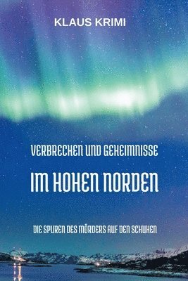 bokomslag Verbrechen und Geheimnisse im hohen Norden