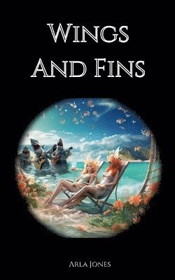 Arla Jones - Wings And Fins, Häftad