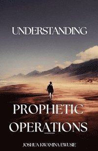 bokomslag Understanding Prophetic Operations