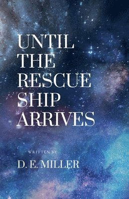 Until The Rescue Ship Arrives