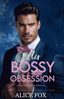 His Bossy Obsession 1