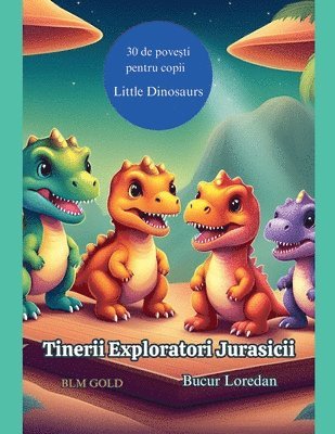 Bucur Loredan - Tinerii Exploratori Jurasicii, Häftad
