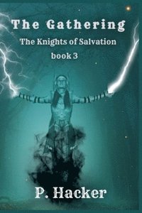 bokomslag The Gathering The Knights of Salvation, Book 3