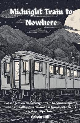 Midnight Train To Nowhere 1