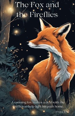 bokomslag The Fox and the Fireflies