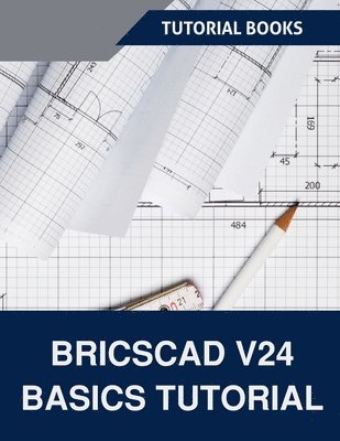 bokomslag BricsCAD V24 Basics Tutorial