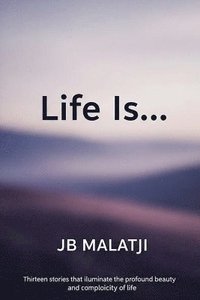 bokomslag Life Is...