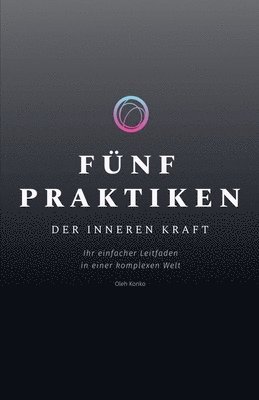 bokomslag Fnf Praktiken der Inneren Kraft