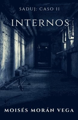 Moisés Morán Vega - Saduj. Caso II. Internos, Häftad
