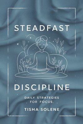 bokomslag Steadfast Discipline