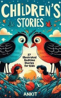 bokomslag Children's Stories: 27 Illustrated Bedtime Stories for Kids