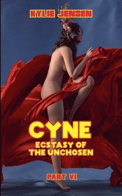 Cyne - Ecstasy of the Unchosen (Part VI) 1