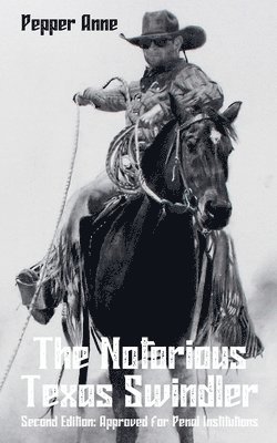 Pepper Anne - Notorious Texas Swindler, Häftad