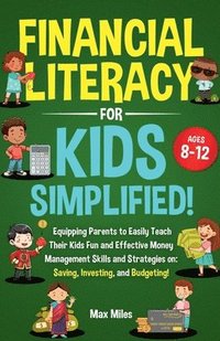 bokomslag Financial Literacy For Kids, Simplified!