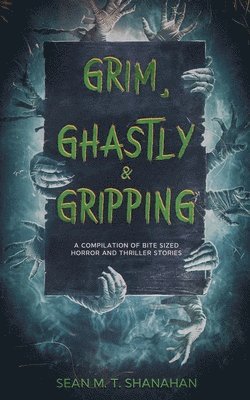 bokomslag Grim, Ghastly & Gripping