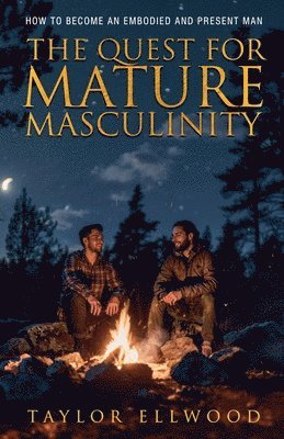 The Quest for Mature Masculinity 1