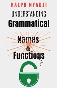 bokomslag Understanding Grammatical Names and Functions