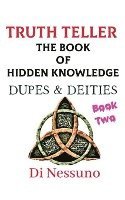 bokomslag Truth Teller: The Book of Hidden Knowledge - Book Two