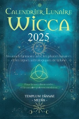Templum Dianae Media - Calendrier Lunaire Wicca 2025, Häftad