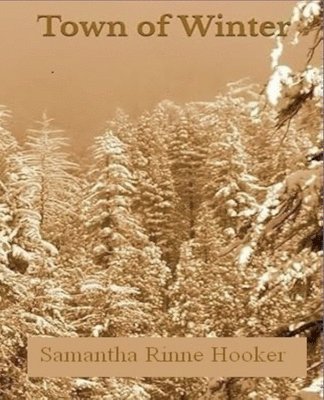 Samantha Rinne Hooker - Town of Winter, Häftad