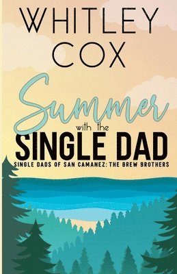 Whitley Cox - Summer with the Single Dad, Häftad