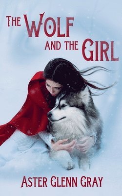 bokomslag The Wolf and the Girl