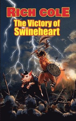 Rich Cole - Victory of Swineheart, Häftad