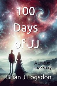 bokomslag 100 Days of JJ - A Unique Love Story, Book 1