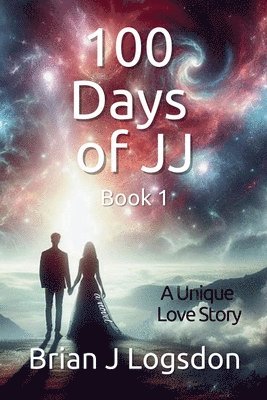 bokomslag 100 Days of JJ - A Unique Love Story, Book 1