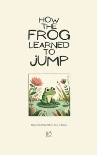 bokomslag How the Frog Learned to Jump