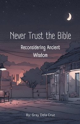 Never Trust the Bible 1