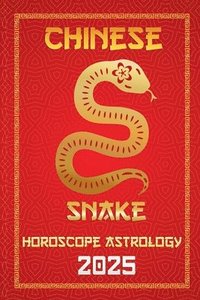 bokomslag Snake Chinese Horoscope 2025