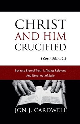 Christ and Him Crucified 1