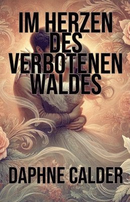 Im Herzen des verbotenen Waldes 1