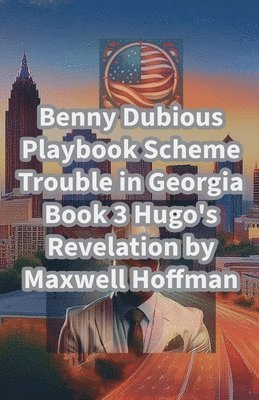 bokomslag Benny Dubious Playbook Scheme Trouble in Georgia Book 3