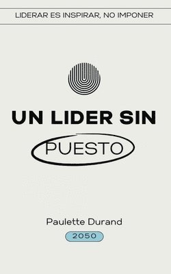 Un Lider sin Puesto 1