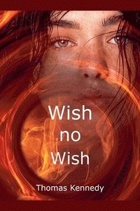 bokomslag Wish no Wish