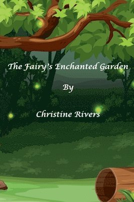 The Fairy's Enchanted Garden 1